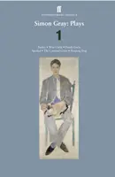 Simon Gray: Opere 1 - Butley; Il bambino saggio; Lo zio olandese; Viziato; Il cane che dorme - Simon Gray: Plays 1 - Butley; Wise Child; Dutch Uncle; Spoiled; Sleeping Dog