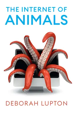 L'Internet degli animali: relazioni uomo-animale nell'era digitale - The Internet of Animals: Human-Animal Relationships in the Digital Age