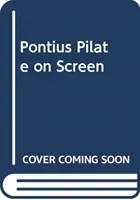 Ponzio Pilato sullo schermo - Pontius Pilate on Screen
