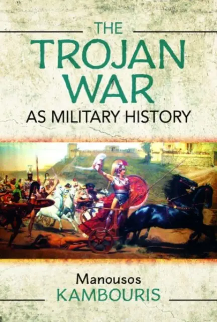 La guerra di Troia come storia militare - The Trojan War as Military History