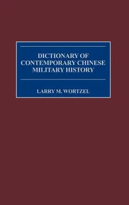 Dizionario di storia militare cinese contemporanea - Dictionary of Contemporary Chinese Military History