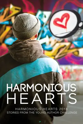 Cuori armoniosi 2018: Storie dalla sfida dei giovani autori Volume 5 - Harmonious Hearts 2018: Stories from the Young Author Challenge Volume 5