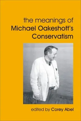 I significati del conservatorismo di Michael Oakeshott - The Meanings of Michael Oakeshott's Conservatism