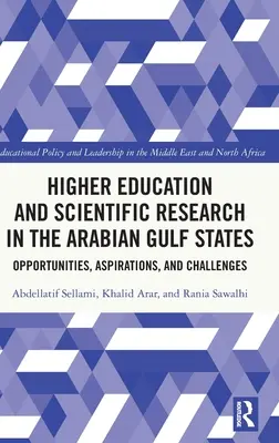 Istruzione superiore e ricerca scientifica negli Stati del Golfo Arabico: Opportunità, Aspirazioni e Sfide - Higher Education and Scientific Research in the Arabian Gulf States: Opportunities, Aspirations, and Challenges