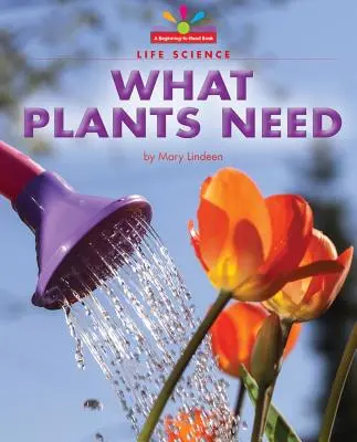 Di cosa hanno bisogno le piante - What Plants Need