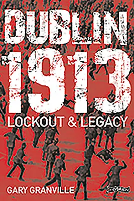Dublino 1913 - Blocco ed eredità - Dublin 1913 - Lockout & Legacy