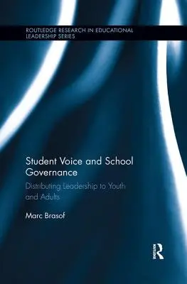 Voce degli studenti e governance scolastica: Distribuire la leadership a giovani e adulti - Student Voice and School Governance: Distributing Leadership to Youth and Adults