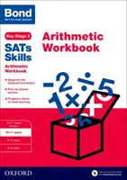 Bond SATs Skills: Manuale di aritmetica - 10-11 anni - Bond SATs Skills: Arithmetic Workbook - 10-11 years