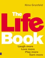 Life Book, The - Ridere di più, amare di più, giocare di più, guadagnare di più - Life Book, The - Laugh More, Love More, Play More, Earn More