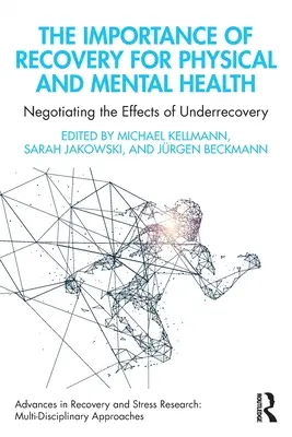 L'importanza del recupero per la salute fisica e mentale: Negoziare gli effetti di un recupero insufficiente - The Importance of Recovery for Physical and Mental Health: Negotiating the Effects of Underrecovery