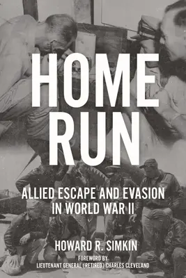Home Run: Fuga ed evasione degli Alleati nella Seconda Guerra Mondiale - Home Run: Allied Escape and Evasion in World War II