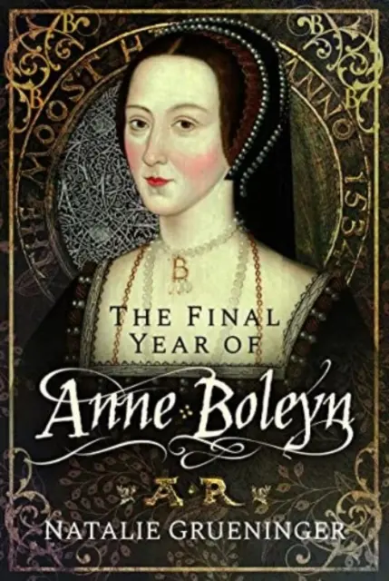 L'ultimo anno di Anna Bolena - The Final Year of Anne Boleyn