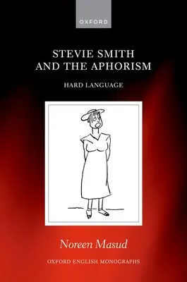 Stevie Smith e l'aforisma: il linguaggio duro - Stevie Smith and the Aphorism: Hard Language