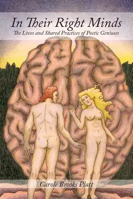 In Their Right Minds: Le vite e le pratiche condivise dei geni della poesia - In Their Right Minds: The Lives and Shared Practices of Poetic Geniuses