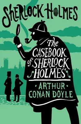 Il libro dei casi di Sherlock Holmes: edizione commentata - The Casebook of Sherlock Holmes: Annotated Edition