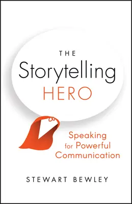 L'eroe della narrazione: Parlare per comunicare con forza - The Storytelling Hero: Speaking for Powerful Communication