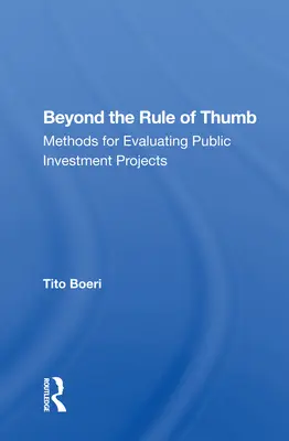 Oltre la regola empirica: Metodi di valutazione dei progetti di investimento pubblico - Beyond the Rule of Thumb: Methods for Evaluating Public Investment Projects