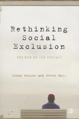 Ripensare l'esclusione sociale: La fine del sociale? - Rethinking Social Exclusion: The End of the Social?