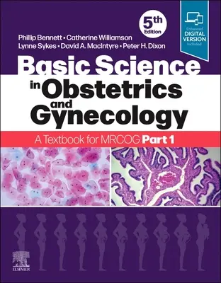 Scienze di base in ostetricia e ginecologia: Un libro di testo per Mrcog Parte 1 - Basic Science in Obstetrics and Gynaecology: A Textbook for Mrcog Part 1