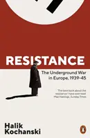 Resistenza - La guerra clandestina in Europa, 1939-1945 - Resistance - The Underground War in Europe, 1939-1945