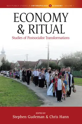 Economia e rituale: studi sulle trasformazioni postsocialiste - Economy and Ritual: Studies of Postsocialist Transformations