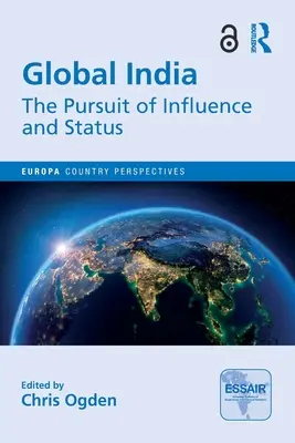 India globale: La ricerca di influenza e status - Global India: The Pursuit of Influence and Status