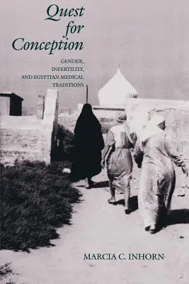 Ricerca del concepimento: Genere, infertilità e tradizioni mediche egiziane - Quest for Conception: Gender, Infertility, and Egyptian Medical Traditions
