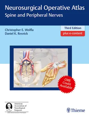 Atlante operativo di neurochirurgia: Colonna vertebrale e nervi periferici - Neurosurgical Operative Atlas: Spine and Peripheral Nerves