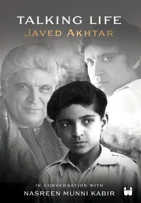 Talking Life - Javed Akthar in conversazione con Nasreen Munni Kabir - Talking Life - Javed Akthar in Conversation with Nasreen Munni Kabir