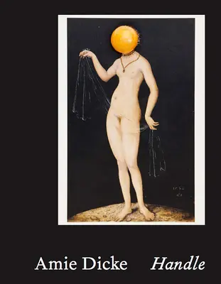 Amie Dicke: Maneggiare: Collezionare alibi - Amie Dicke: Handle: Collecting Alibis