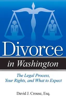 Il divorzio a Washington: Il processo legale, i vostri diritti e cosa aspettarsi - Divorce in Washington: The Legal Process, Your Rights, and What to Expect