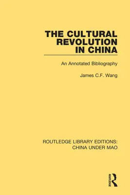 La rivoluzione culturale in Cina: Una bibliografia commentata - The Cultural Revolution in China: An Annotated Bibliography