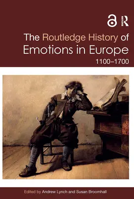 Storia delle emozioni in Europa (Routledge): 1100-1700 - The Routledge History of Emotions in Europe: 1100-1700