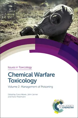 Tossicologia della guerra chimica: Volume 2: Gestione dell'avvelenamento - Chemical Warfare Toxicology: Volume 2: Management of Poisoning