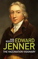Edward Jenner - Il visionario della vaccinazione - Edward Jenner - The Vaccination Visionary
