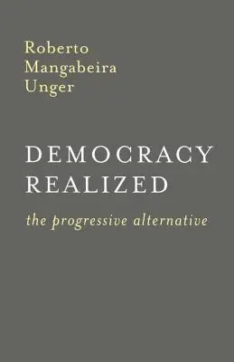 La democrazia realizzata: L'alternativa progressista - Democracy Realized: The Progressive Alternative