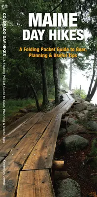 Escursioni di un giorno nel Maine - Guida tascabile pieghevole all'attrezzatura, alla pianificazione e ai consigli utili - Maine Day Hikes - A Folding Pocket Guide to Gear, Planning & Useful Tips