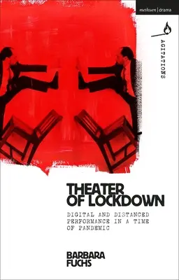 Il teatro dell'isolamento: Performance digitali e a distanza in un'epoca di pandemie - Theater of Lockdown: Digital and Distanced Performance in a Time of Pandemic