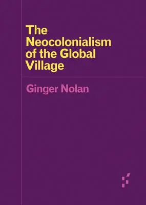 Il neocolonialismo del villaggio globale - The Neocolonialism of the Global Village