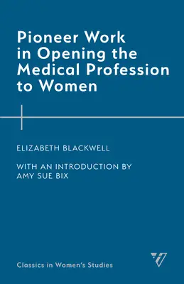Un lavoro pionieristico per aprire la professione medica alle donne - Pioneer Work in Opening the Medical Profession to Women