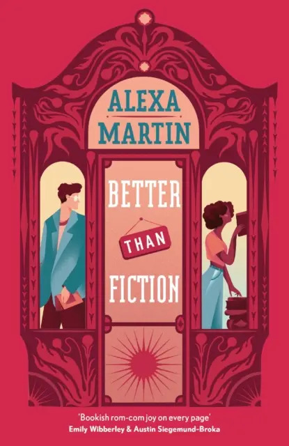 Better Than Fiction - La commedia romantica perfetta per chi ama i libri e gli opposti, con cui accoccolarsi! - Better Than Fiction - The perfect bookish, opposites-attract rom-com to curl up with!
