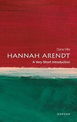 Hannah Arendt: Una brevissima introduzione - Hannah Arendt: A Very Short Introduction