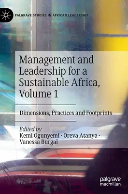 Gestione e leadership per un'Africa sostenibile, Volume 1: Dimensioni, pratiche e impronte - Management and Leadership for a Sustainable Africa, Volume 1: Dimensions, Practices and Footprints