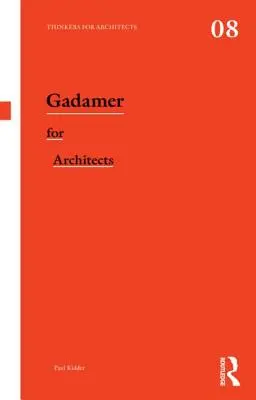 Gadamer per gli architetti - Gadamer for Architects