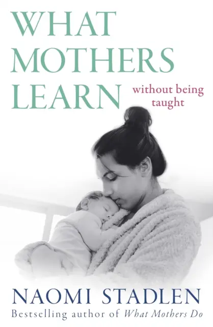 Ciò che le madri imparano senza essere istruite - What Mothers Learn - Without Being Taught