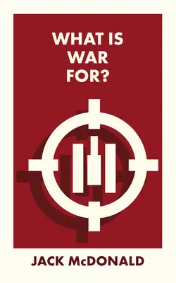 A cosa serve la guerra? - What Is War For?