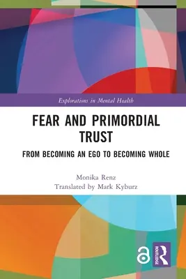 Paura e fiducia primordiale: Dal diventare un ego al diventare intero - Fear and Primordial Trust: From Becoming an Ego to Becoming Whole