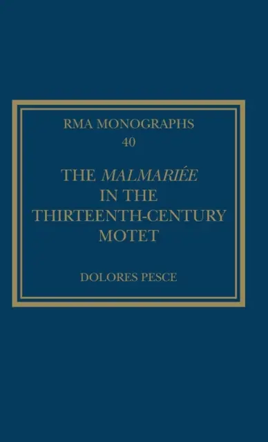 Le Malmarie nel mottetto del XIII secolo - The Malmarie in the Thirteenth-Century Motet