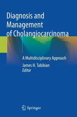 Diagnosi e gestione del colangiocarcinoma: un approccio multidisciplinare - Diagnosis and Management of Cholangiocarcinoma: A Multidisciplinary Approach