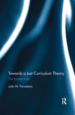 Verso una teoria del curricolo giusta: L'Epistemicidio - Towards a Just Curriculum Theory: The Epistemicide